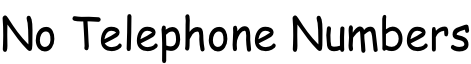 No Telephone Numbers